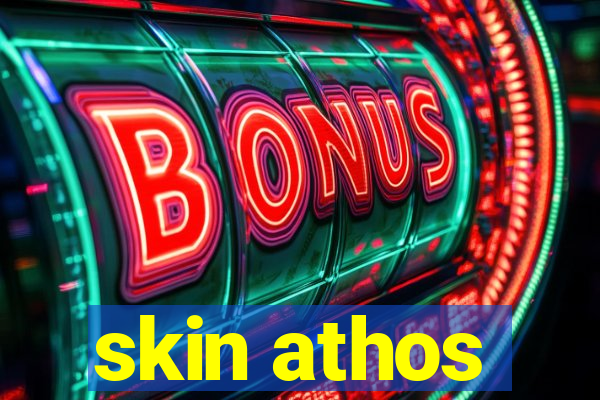 skin athos